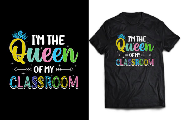 I’m the Queen of My Classroom: Elevating Teacher Style with Premium Vector Designs