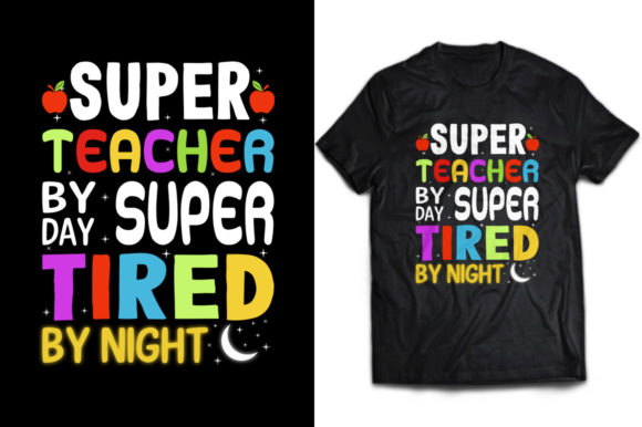 Super Teacher by Day T-shirt Design: Bridging Professional Pride with Modern Print-on-Demand Flexibility